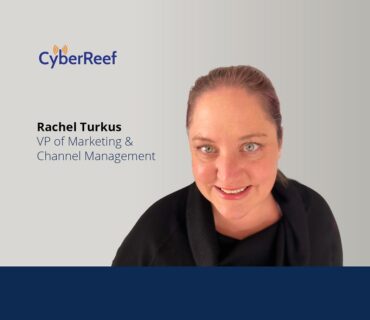 CyberReef Names Rachel Turkus Vice President of Marketing & Channel Management